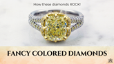 Why Fancy Diamonds ROCK